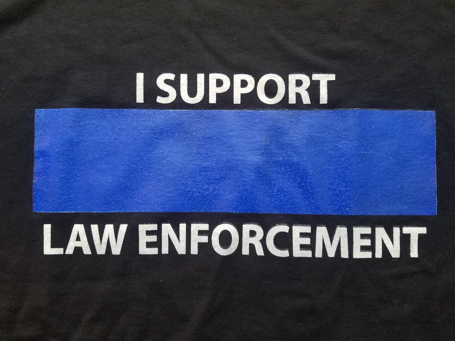 Have you gotten your I support law enforcement t-shirt there is still time