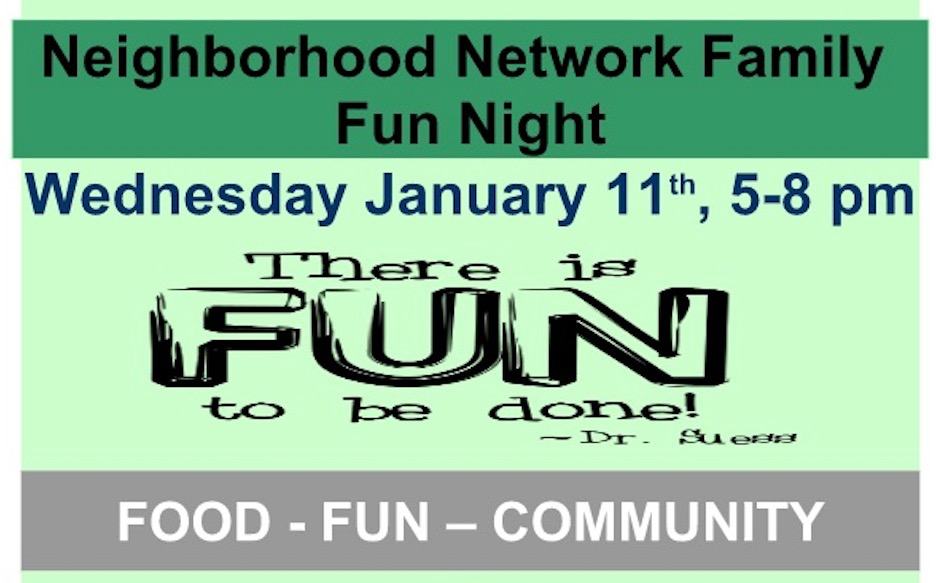 Come join the fun Neighborhood Network Family Fun Night