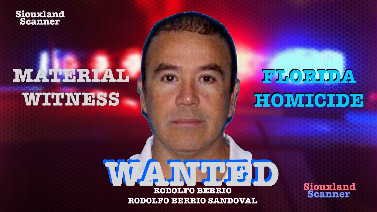 REWARD WANTED RODOLFO BERRIO Material Witness Homicide Investigation