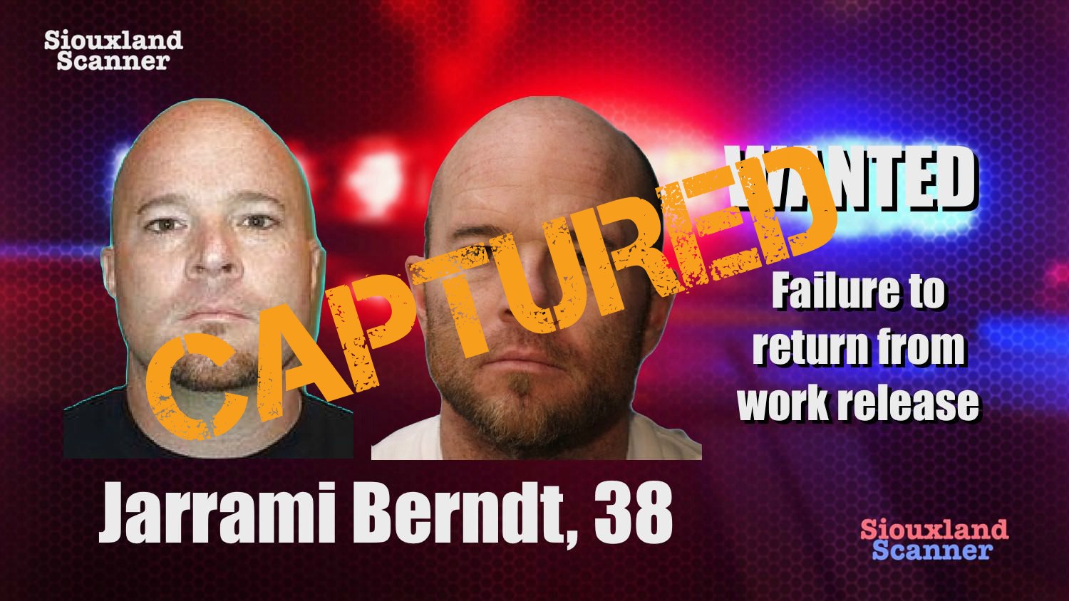 CAPTURED Jarrami Berndt failure to return from work release while serving time for manslaughter