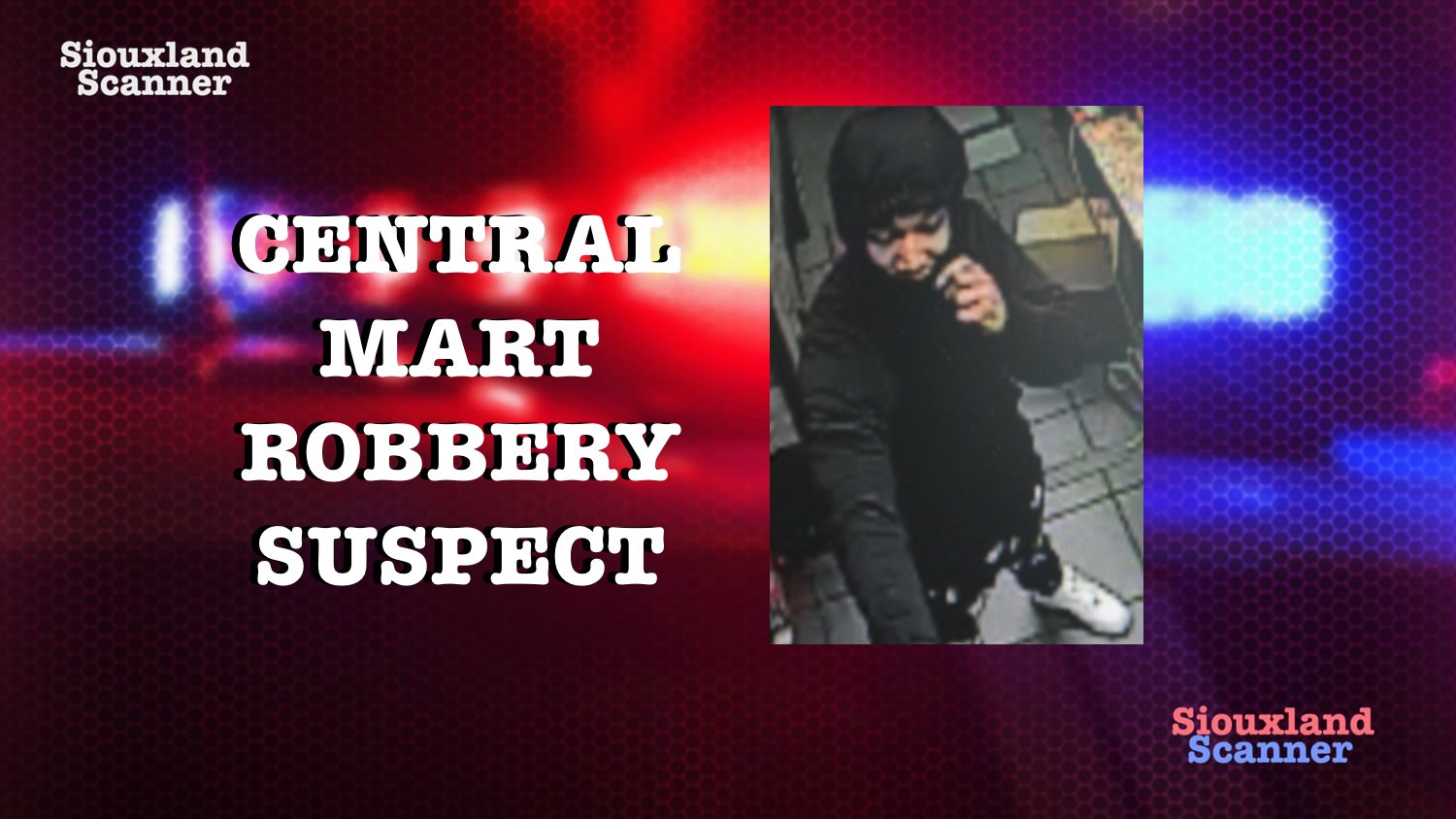 Suspect Information Central Mart Robbery